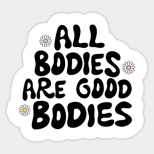 All bodies are good bodies Sticker by Radical Buttons